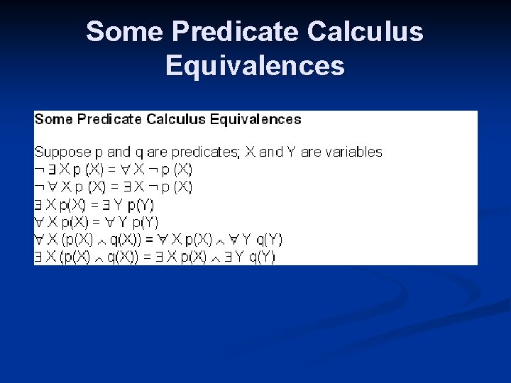 Some Predicate Calculus Equivalences Some Predicate Calculus Equivalences