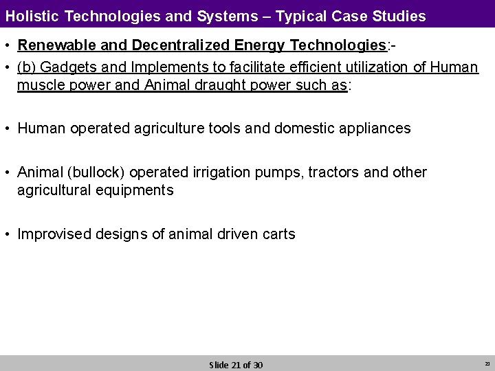 Holistic Technologies and Systems – Typical Case Studies • Renewable and Decentralized Energy Technologies: