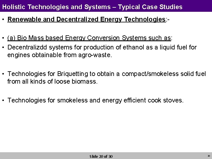 Holistic Technologies and Systems – Typical Case Studies • Renewable and Decentralized Energy Technologies: