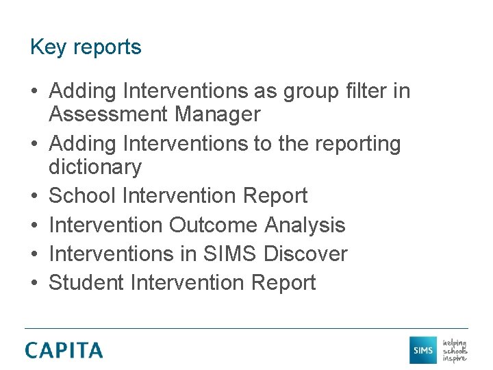 Key reports • Adding Interventions as group filter in Assessment Manager • Adding Interventions