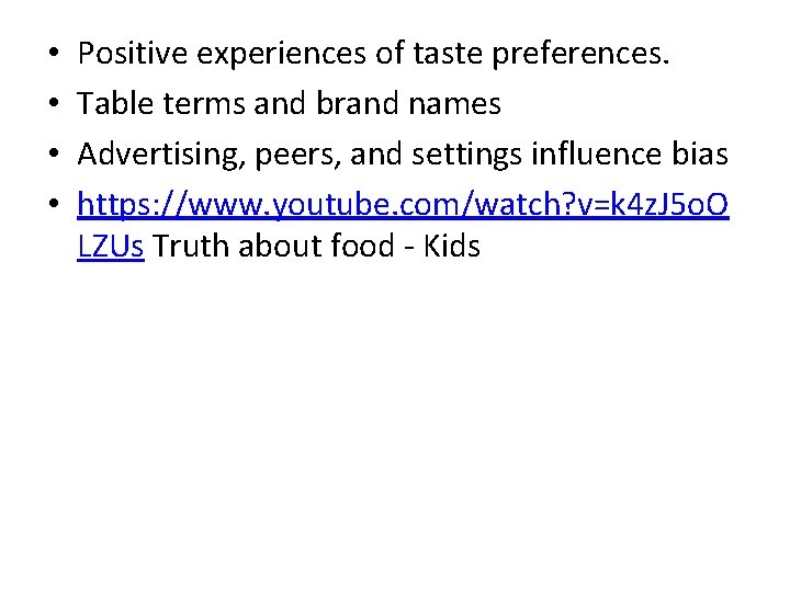  • • Positive experiences of taste preferences. Table terms and brand names Advertising,