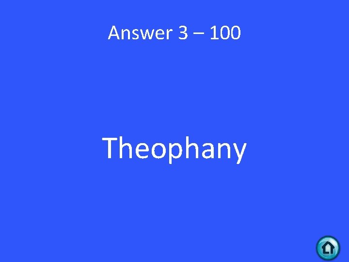 Answer 3 – 100 Theophany 