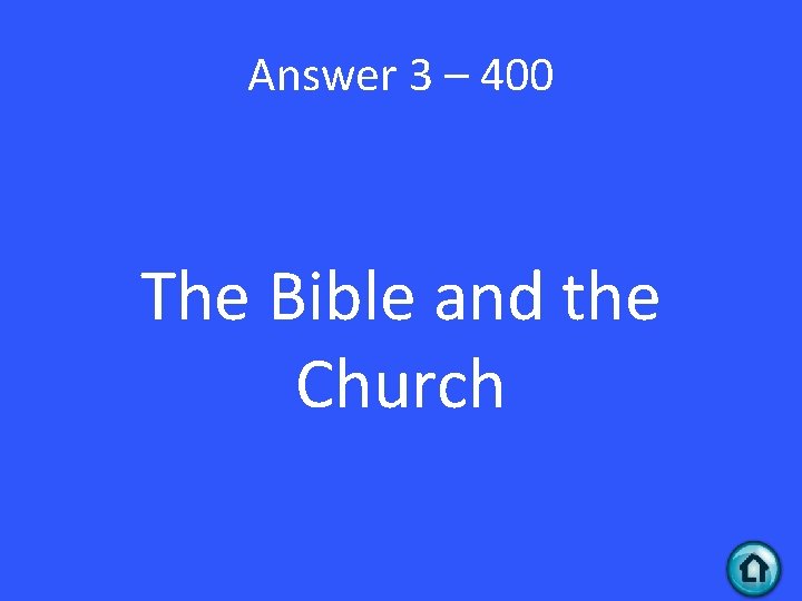 Answer 3 – 400 The Bible and the Church 