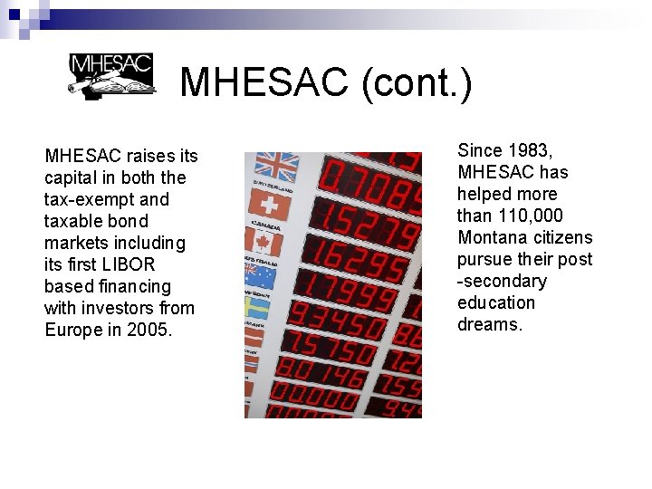 MHESAC (cont. ) MHESAC raises its capital in both the tax-exempt and taxable bond