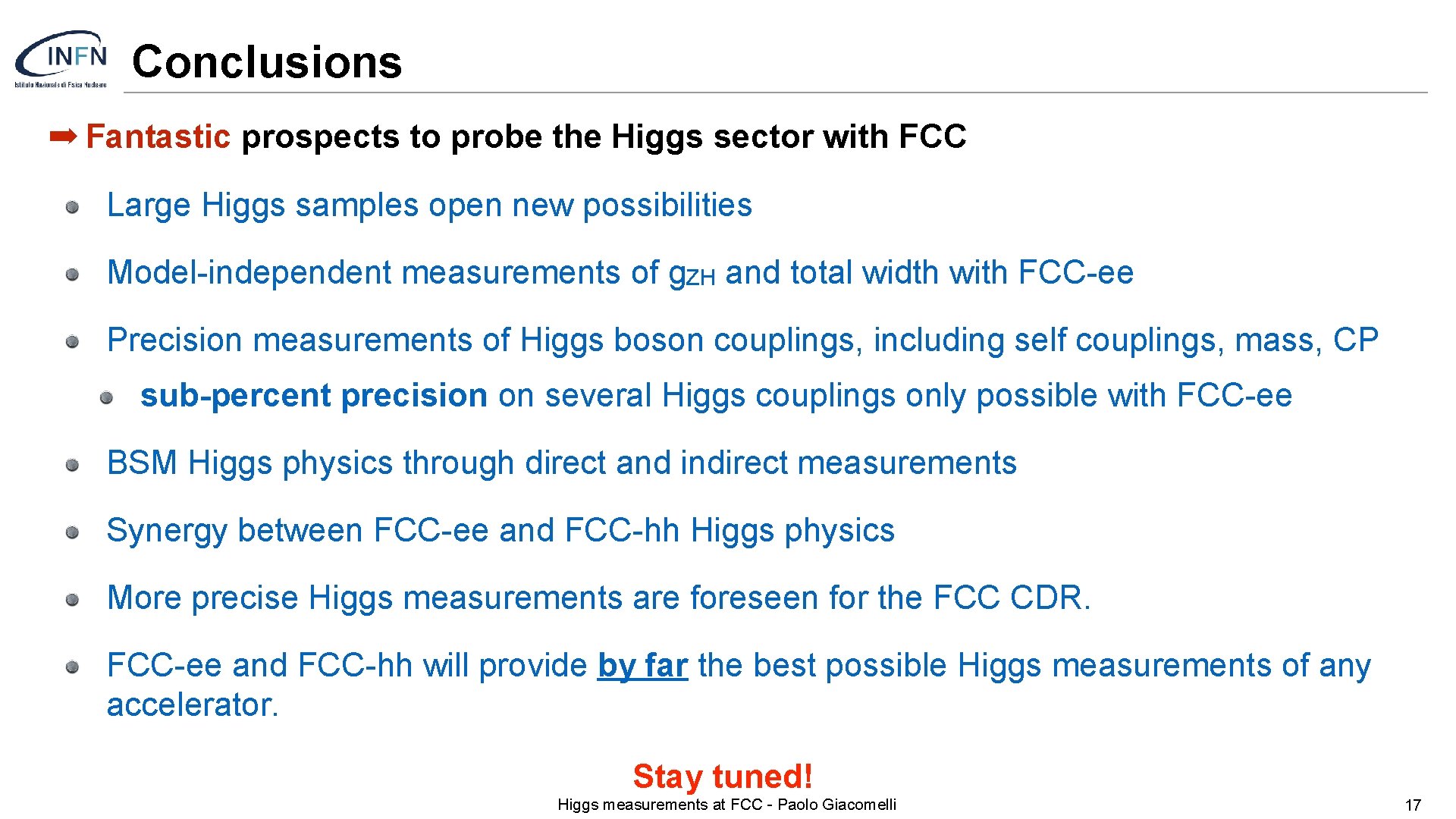 Conclusions ➡ Fantastic prospects to probe the Higgs sector with FCC Large Higgs samples