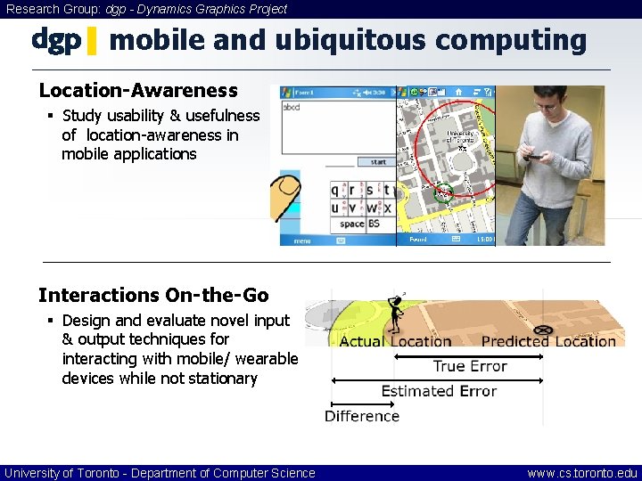 Research Group: dgp - Dynamics Graphics Project mobile and ubiquitous computing Location-Awareness § Study