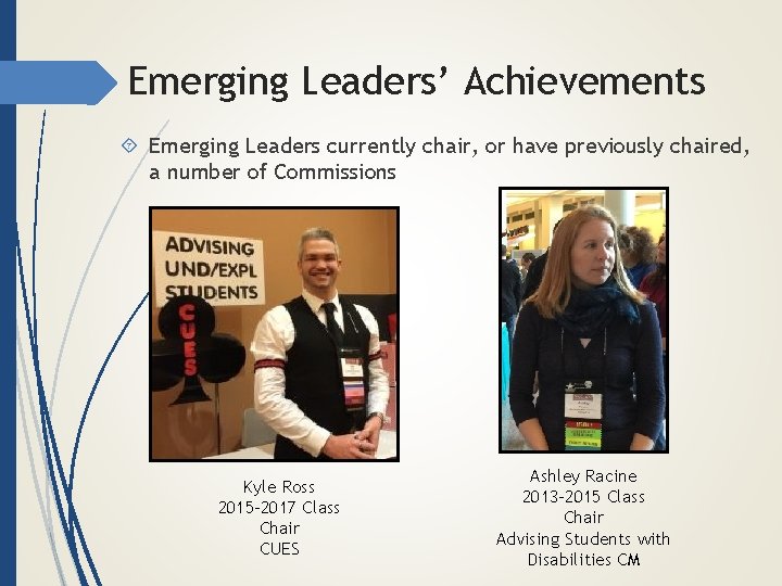 Emerging Leaders’ Achievements Emerging Leaders currently chair, or have previously chaired, a number of