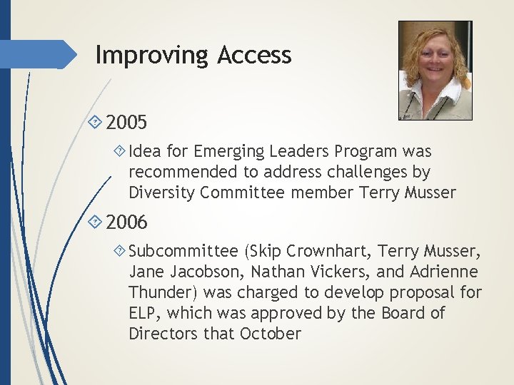 Improving Access 2005 Idea for Emerging Leaders Program was recommended to address challenges by