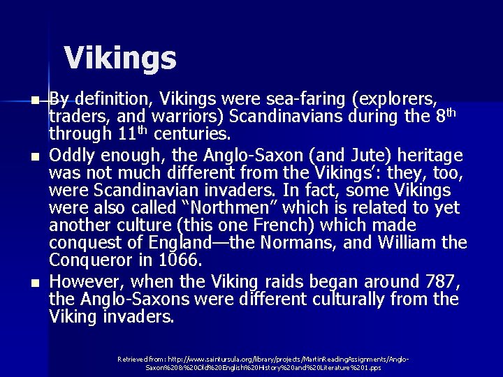 Vikings n n n By definition, Vikings were sea-faring (explorers, traders, and warriors) Scandinavians