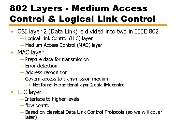 802 Layers - Medium Access Control & Logical Link Control • OSI layer 2