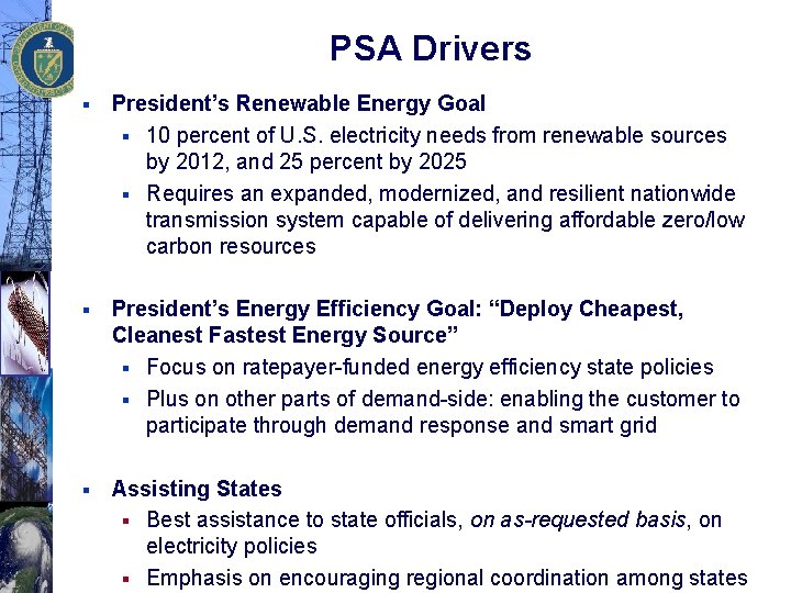 PSA Drivers § President’s Renewable Energy Goal § 10 percent of U. S. electricity