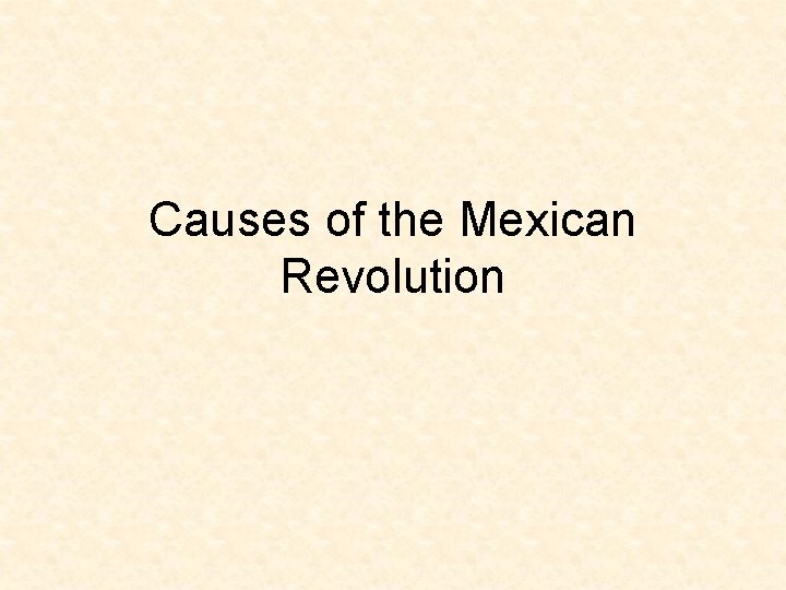 Causes of the Mexican Revolution 