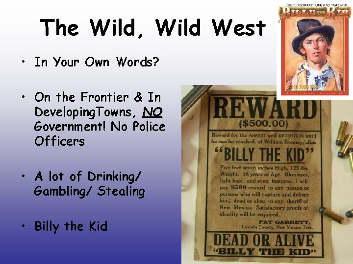 The Wild, Wild West • In Your Own Words? • On the Frontier & The Wild, Wild West • In Your Own Words? • On the Frontier &