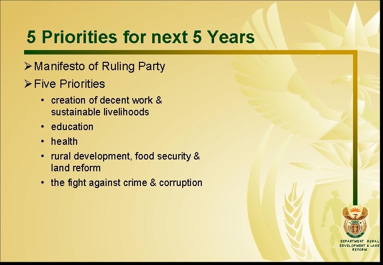 5 Priorities for next 5 Years Ø Manifesto of Ruling Party Ø Five Priorities