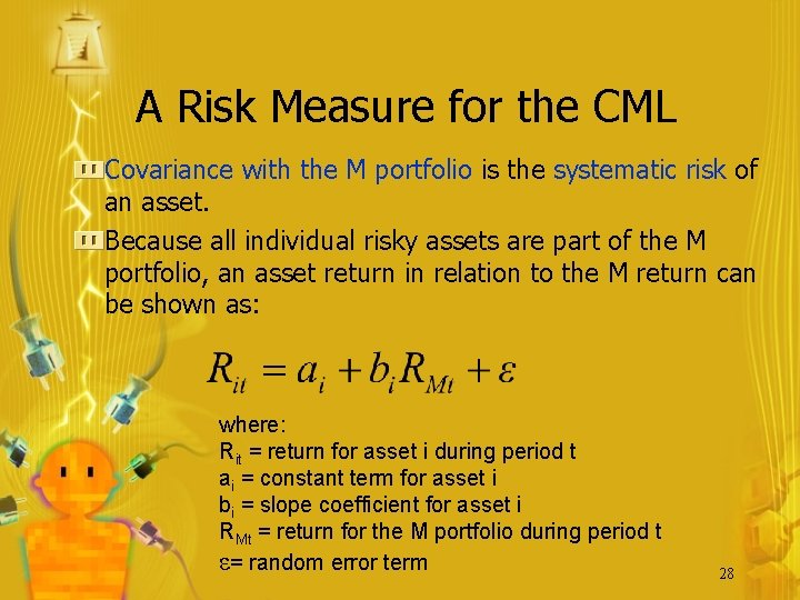 A Risk Measure for the CML Covariance with the M portfolio is the systematic
