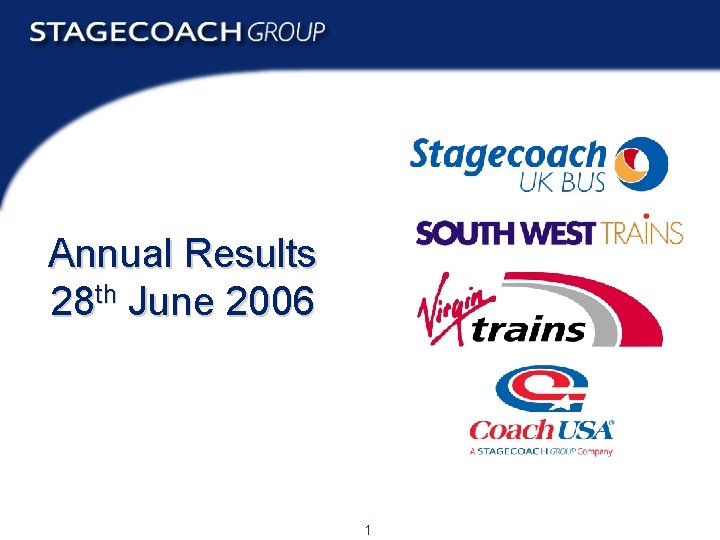 Annual Results 28 th June 2006 1 Annual Results 2006 