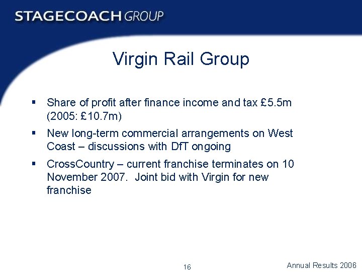 Virgin Rail Group § Share of profit after finance income and tax £ 5.