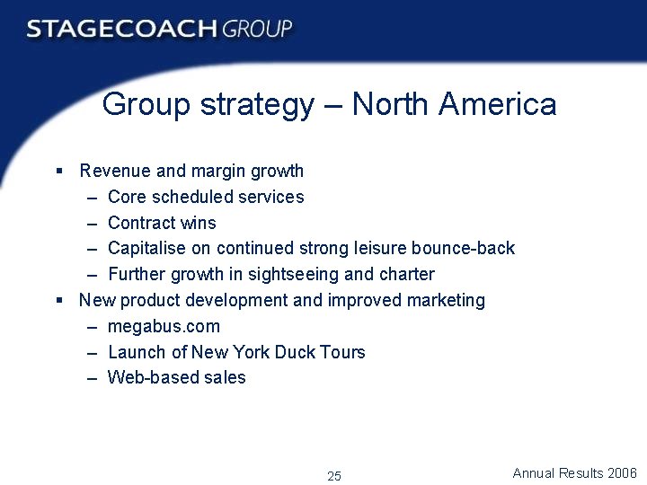Group strategy – North America § Revenue and margin growth – Core scheduled services