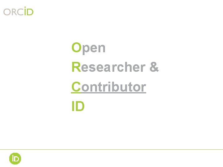Open Researcher & Contributor ID 