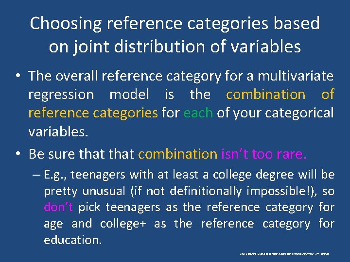 Choosing reference categories based on joint distribution of variables • The overall reference category