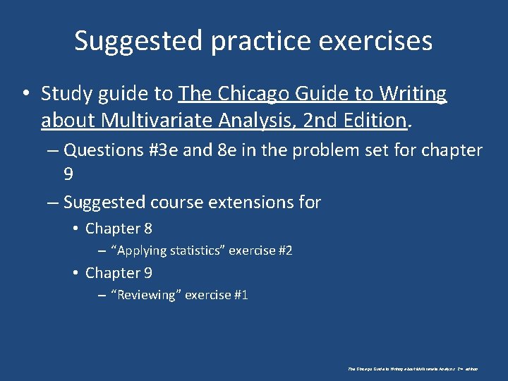Suggested practice exercises • Study guide to The Chicago Guide to Writing about Multivariate