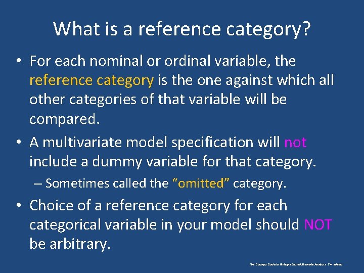 What is a reference category? • For each nominal or ordinal variable, the reference