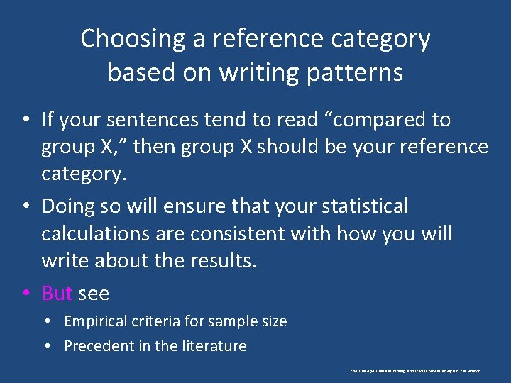 Choosing a reference category based on writing patterns • If your sentences tend to