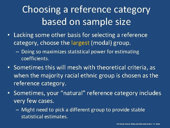 Choosing a reference category based on sample size • Lacking some other basis for