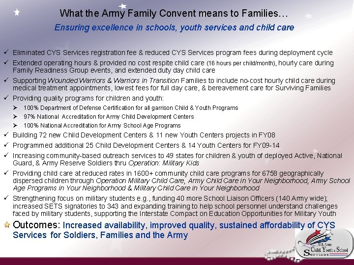 What the Army Family Convent means to Families… Ensuring excellence in schools, youth services