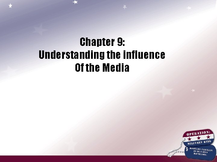 Chapter 9: Understanding the influence Of the Media 