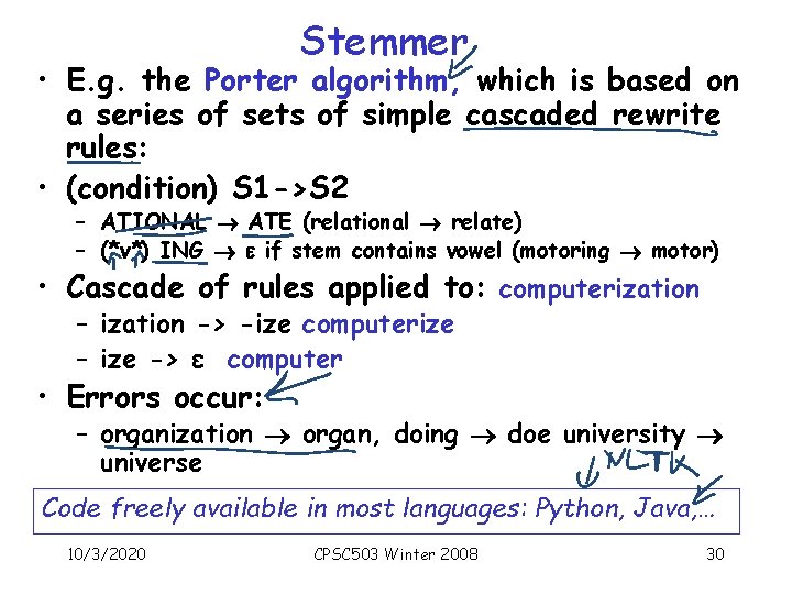 Stemmer • E. g. the Porter algorithm, which is based on a series of