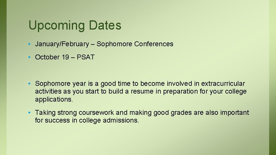 Upcoming Dates • January/February – Sophomore Conferences • October 19 – PSAT • Sophomore Upcoming Dates • January/February – Sophomore Conferences • October 19 – PSAT • Sophomore
