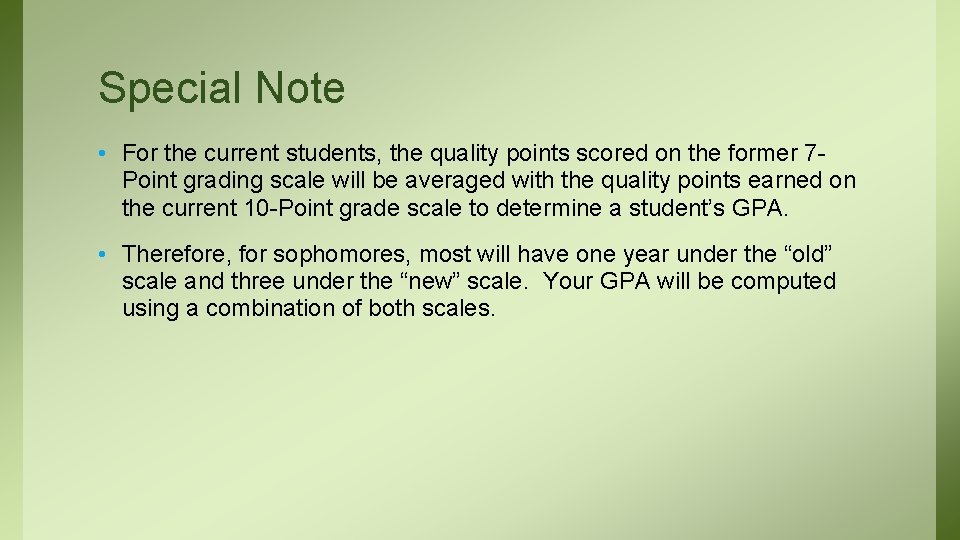 Special Note • For the current students, the quality points scored on the former Special Note • For the current students, the quality points scored on the former
