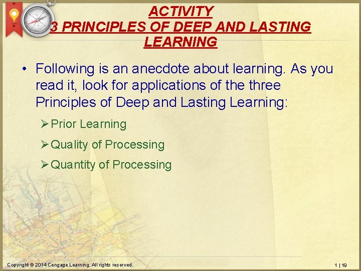 ACTIVITY 3 PRINCIPLES OF DEEP AND LASTING LEARNING • Following is an anecdote about