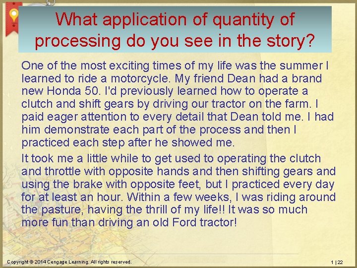 What application of quantity of processing do you see in the story? One of