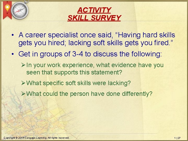 ACTIVITY SKILL SURVEY • A career specialist once said, “Having hard skills gets you