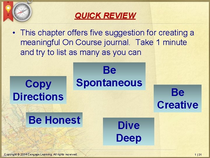 QUICK REVIEW • This chapter offers five suggestion for creating a meaningful On Course