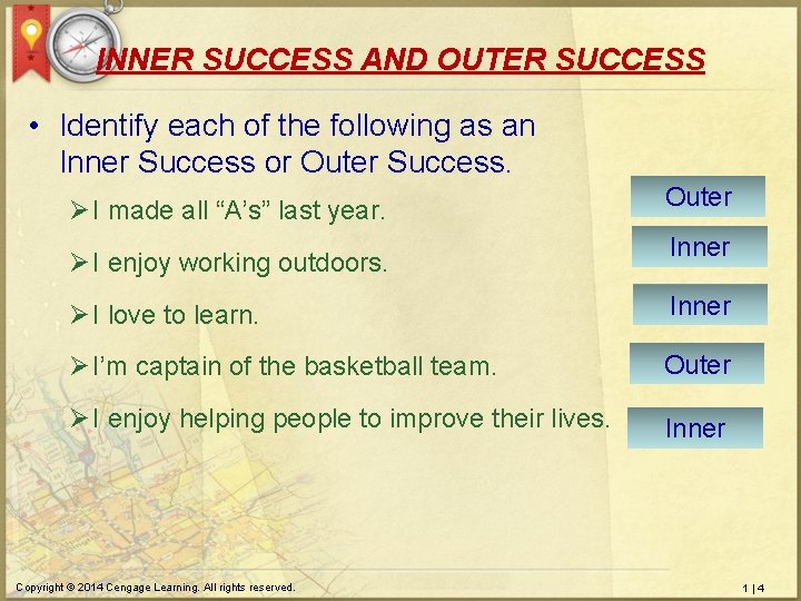 INNER SUCCESS AND OUTER SUCCESS • Identify each of the following as an Inner