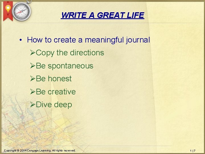 WRITE A GREAT LIFE • How to create a meaningful journal ØCopy the directions