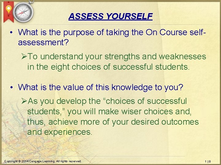 ASSESS YOURSELF • What is the purpose of taking the On Course selfassessment? ØTo