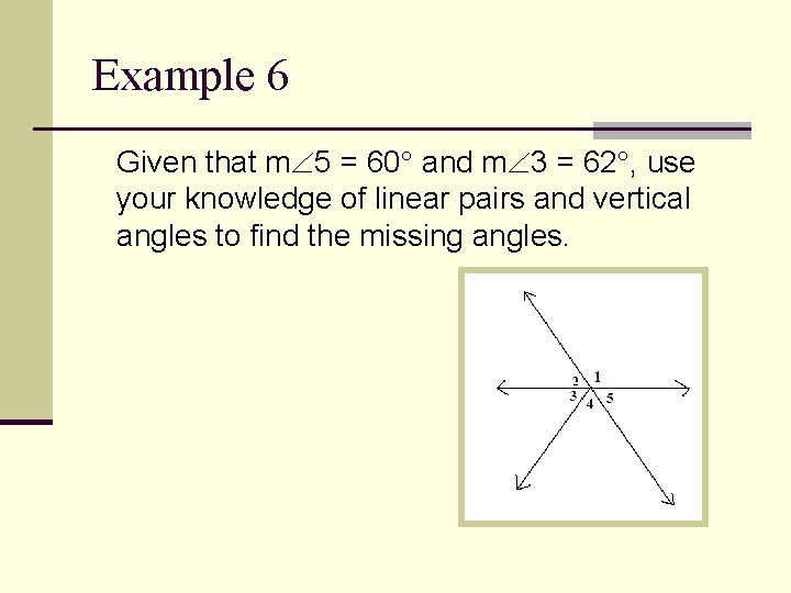 Example 6 Given that m 5 = 60 and m 3 = 62 ,