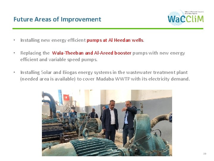Future Areas of Improvement • Installing new energy efficient pumps at Al Heedan wells.