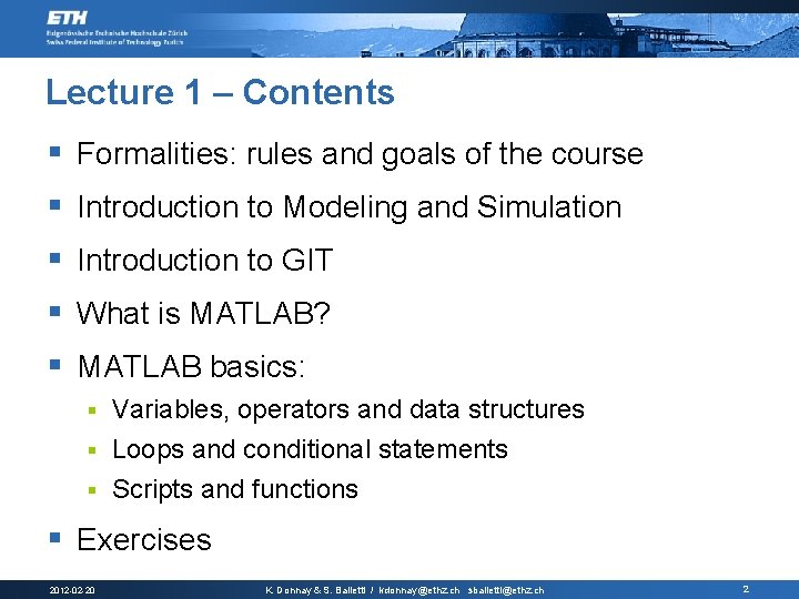 Lecture 1 – Contents § Formalities: rules and goals of the course § Introduction