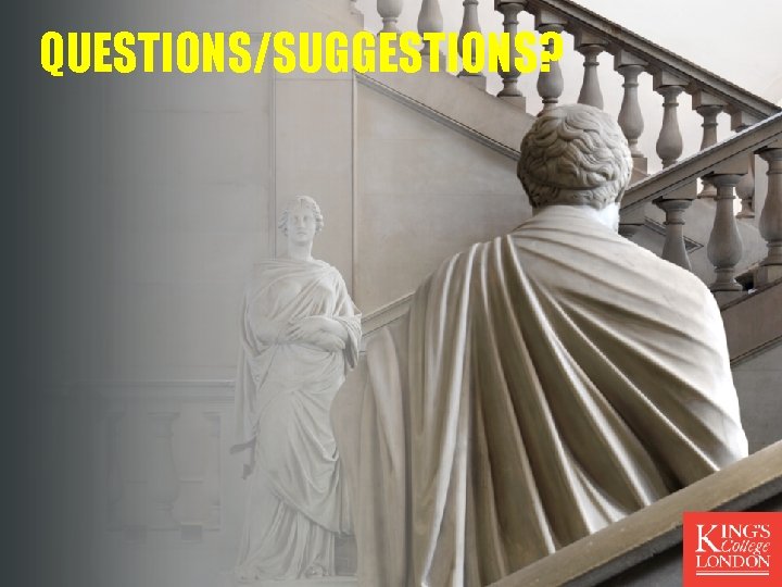 QUESTIONS/SUGGESTIONS? QUESTIONS/SUGGESTIONS?
