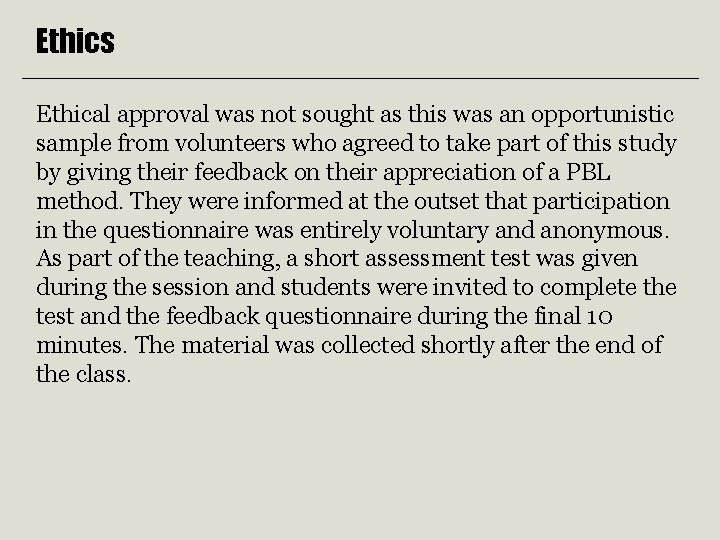Ethics Ethical approval was not sought as this was an opportunistic sample from volunteers Ethics Ethical approval was not sought as this was an opportunistic sample from volunteers