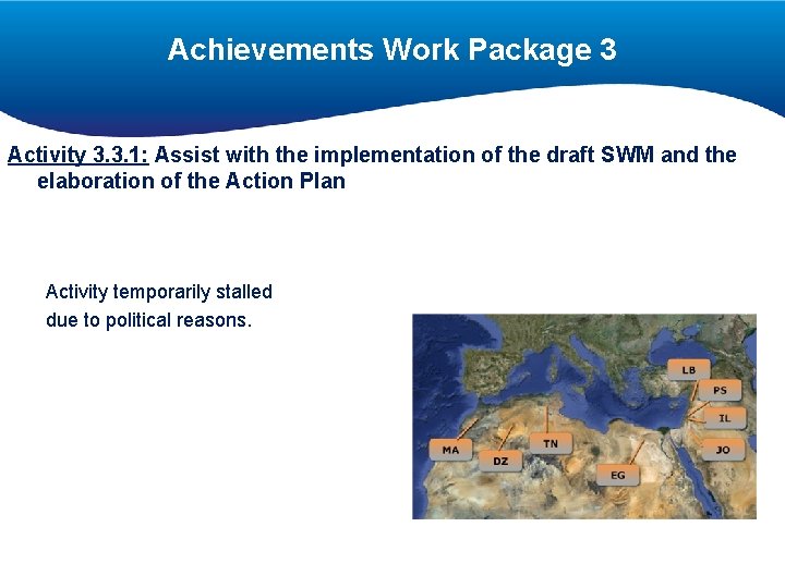 Achievements Work Package 3 Activity 3. 3. 1: Assist with the implementation of the