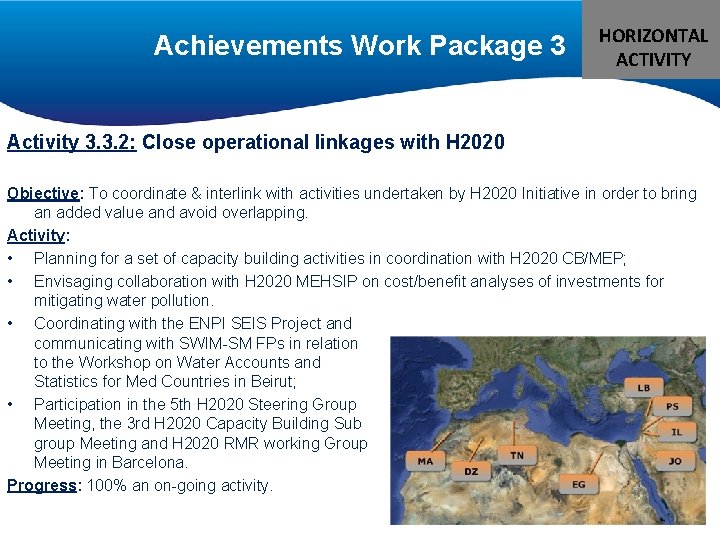 Achievements Work Package 3 HORIZONTAL ACTIVITY Activity 3. 3. 2: Close operational linkages with