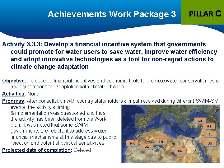 Achievements Work Package 3 PILLAR C Activity 3. 3. 3: Develop a financial incentive