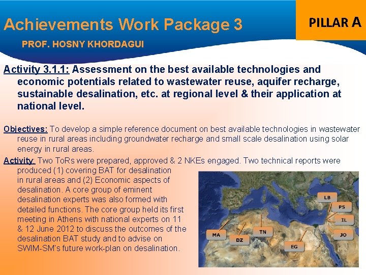 Achievements Work Package 3 PILLAR A PROF. HOSNY KHORDAGUI Activity 3. 1. 1: Assessment