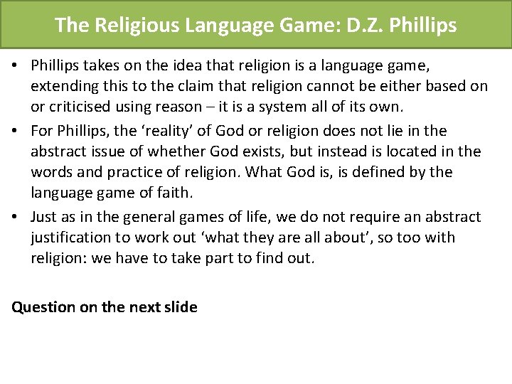 The Religious Language Game: D. Z. Phillips • Phillips takes on the idea that The Religious Language Game: D. Z. Phillips • Phillips takes on the idea that